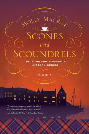 Scones and Scoundrels: The Highland Bookshop Mystery Series: Book 2 de Molly MacRae