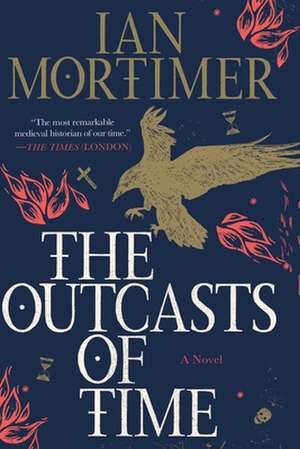 The Outcasts of Time de Ian Mortimer