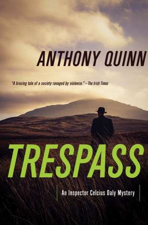 Trespass: A Detective Daly Mystery de Anthony Quinn