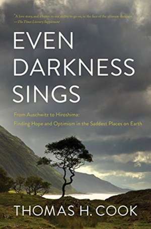 Even Darkness Sings de Thomas H Cook