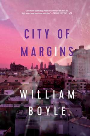 City of Margins de William Boyle