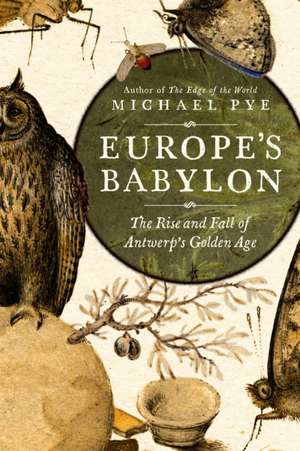 Europe's Babylon de Michael Pye