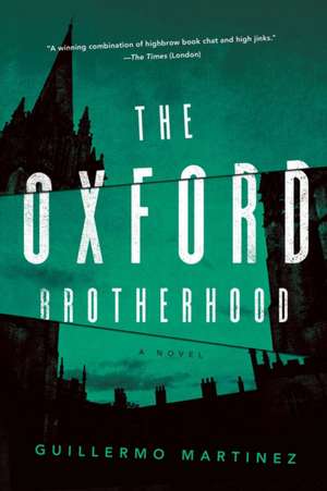 The Oxford Brotherhood de Guillermo Martinez