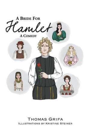 A Bride for Hamlet de Thomas Grifa