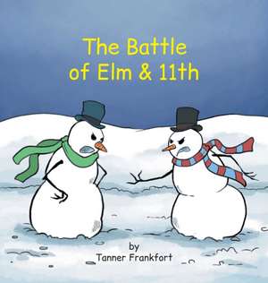 The Battle of Elm & 11th de Tanner Frankfort