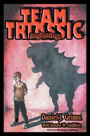 Team Triassic de Daniel J. Grimm