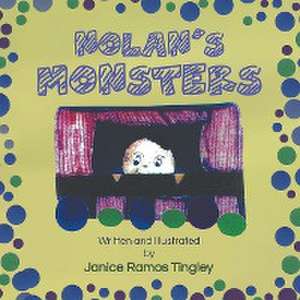 Nolan's Monsters de Janice Ramos Tingley