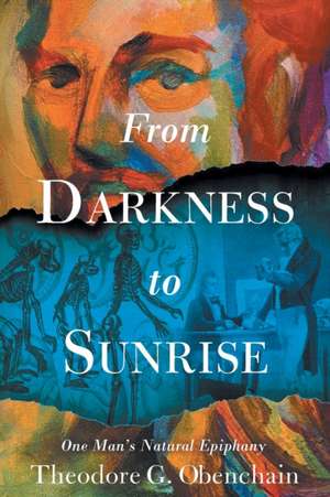 From Darkness to Sunrise de Theodore G. Obenchain