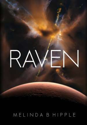 Raven de Melinda B Hipple