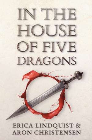 In the House of Five Dragons de Erica Lindquist