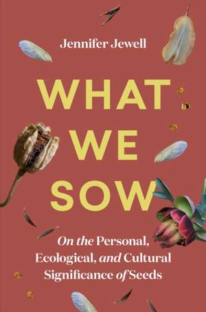 What We Sow de Jennifer Jewell