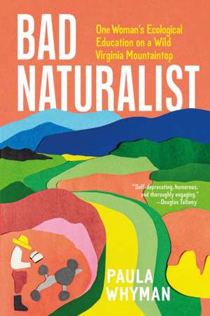 Bad Naturalist de Paula Whyman