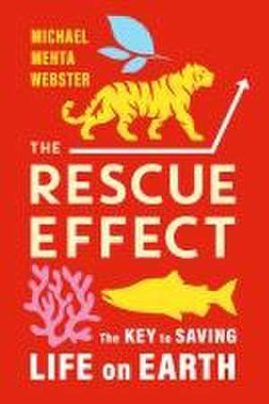 The Rescue Effect de Michael Mehta Webster