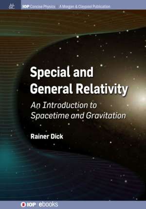 Special and General Relativity de Rainer Dick