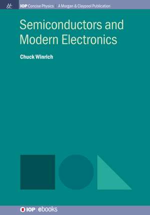 Semiconductors and Modern Electronics de Chuck Winrich