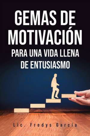 Gemas De Motivación de Fredys Garcí­a