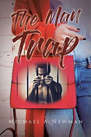 The Man Trap de Michael A. Newman