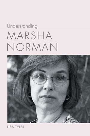 Understanding Marsha Norman de Lisa Tyler