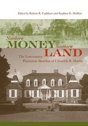 Northern Money, Southern Land de Chlotilde R Martin