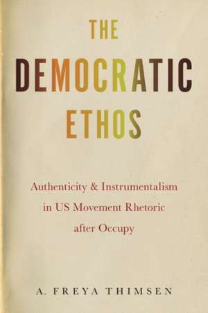 The Democratic Ethos de A Freya Thimsen