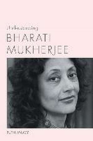 Understanding Bharati Mukherjee de Ruth Maxey