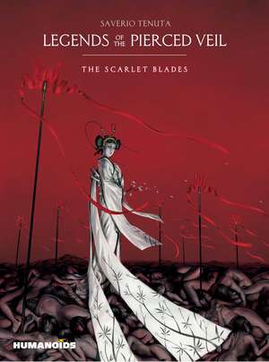 Legends of the Pierced Veil: The Scarlet Blades de Saverio Tenuta