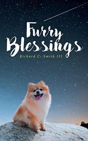 Furry Blessings de Richard C Smith III