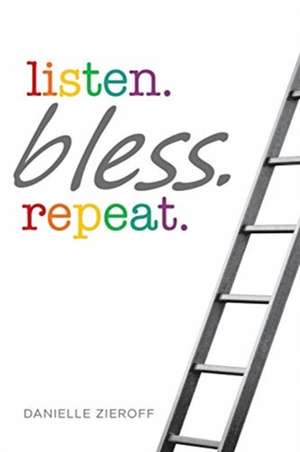 listen. bless. repeat. de Danielle Zieroff
