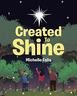 Created to Shine de Michelle Falla