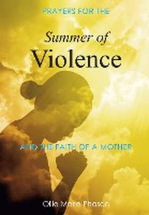 Summer Of Violence de Ollie Marie Phason