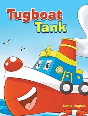 Tugboat Tank de Jamie Hughes