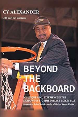 Beyond the Backboard de Cyrus Walker Alexander III