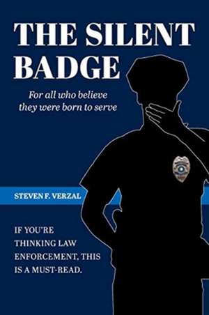 The Silent Badge de Steven F Verzal