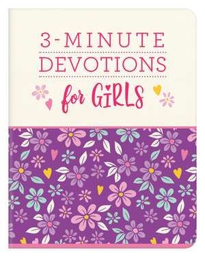 3-Minute Devotions for Girls de Compiled By Barbour Staff