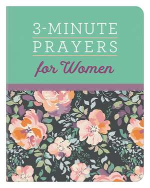 3-Minute Prayers for Women de Compiled By Barbour Staff