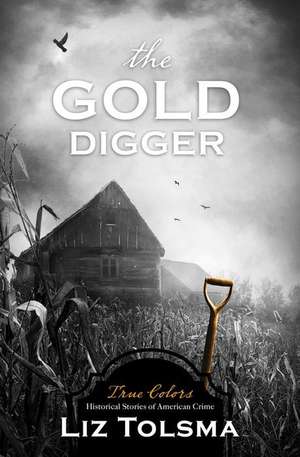 The Gold Digger: Volume 9 de Liz Tolsma