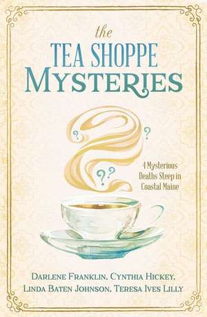 The Tea Shoppe Mysteries de Darlene Franklin