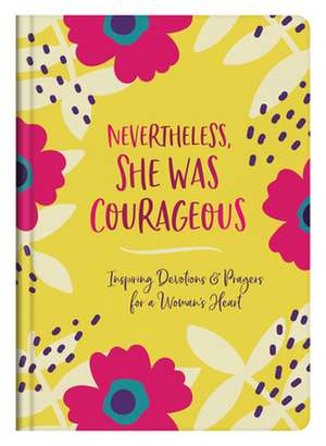 Nevertheless, She Was Courageous de Marilee Parrish