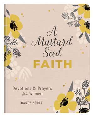 A Mustard Seed Faith de Carey Scott