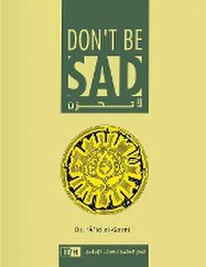 Don't Be Sad de Al-Qarni