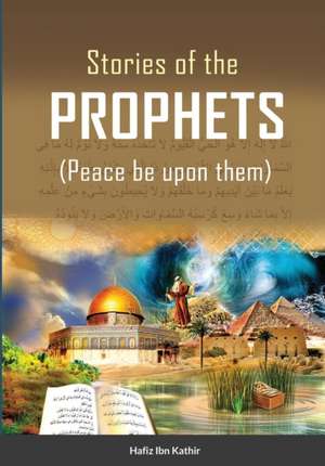 Stories of the Prophets (TM) (Color) de Hafiz Ibn Kathir