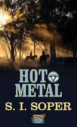 Hot Metal: A Western Story: A Circle V Western de S. I. Soper