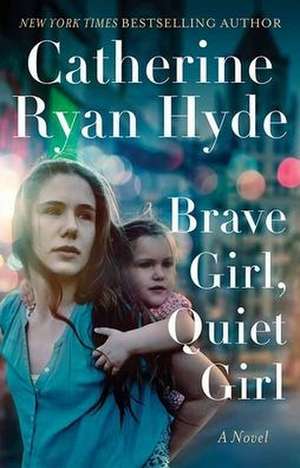 Brave Girl, Quiet Girl de Catherine Ryan Hyde