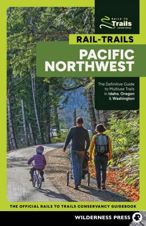 Rail-Trails Pacific Northwest de Rails-To-Trails Conservancy