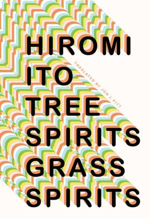 Tree Spirits Grass Spirits de Hiromi Ito