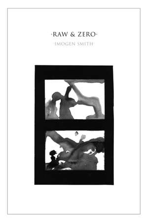 Raw & Zero de Imogen Smith
