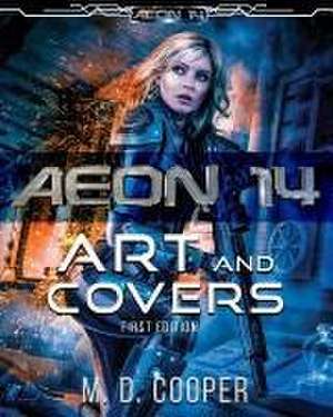 Aeon 14 - The Art and Covers: First Edition de M. D. Cooper