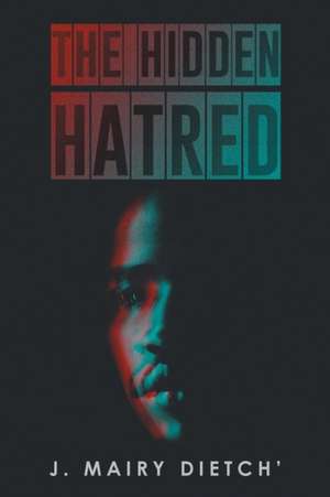 Dietch', J: Hidden Hatred
