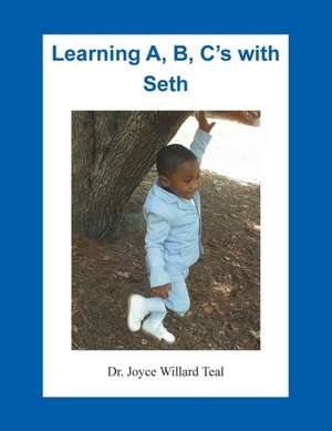 Teal, J: Learning A, B, C's with Seth