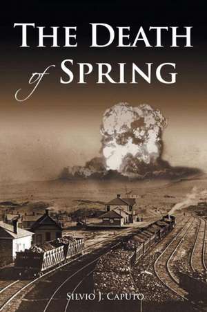 The Death of Spring de Silvio J. Caputo